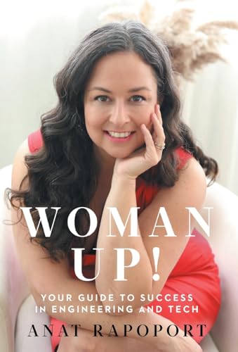 Woman Up!: Your Guide to Success in Engineering and Tech von Lioncrest Publishing